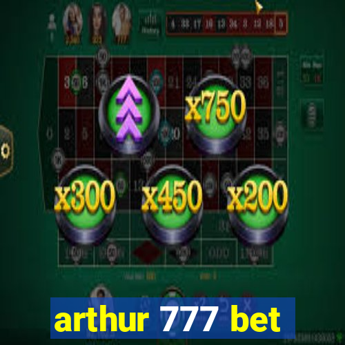 arthur 777 bet